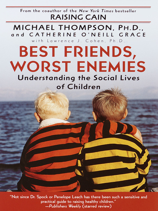 Title details for Best Friends, Worst Enemies by Michael Thompson, PhD - Available